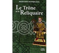 Le trône et le reliquaire