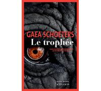 Le Trophée - Gaea Schoeters - Actes sud - broché - Roman