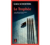 Le Trophée Gaea Schoeters (Auteur), Benoît-Thaddée Standaert (Traduction)