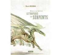 Le tropique des serpents Marie Brennan (Auteur), Sylvie Denis (Traduction)