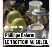 Le trottoir au soleil 2 CD audio - Philippe Delerm - Gallimard - Texte lu (CD) - Textes lus CD