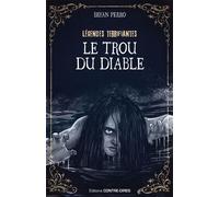 Le trou du diable - Bryan Perro - Contre-Dires - broché - Roman adolescent