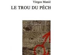 Le trou du péché Maniotis yorgos (Auteur)