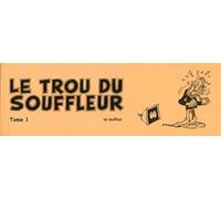 Le trou du souffleur - Paul Deliège - Hibou Eds - broché - Bande dessinée