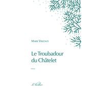 Le Troubadour du Châtelet: Enquête médiévale
