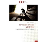 Le trouble anxieux généralisé Approche cognitivo-comportementale - VANHEMELRYCK-P - Universitaires Europeennes - broché - Etude