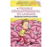Le Trouble Développemental Du Langage (Dysphasie) Raconté Aux Enfants