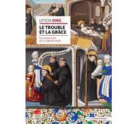Le trouble et la grâce Les saintes trans de La Légende dorée - Leticia Ding - Alphil - broché - Essai