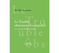 Le Trouble obsessionnel compulsif Alain Sauteraud (Auteur)