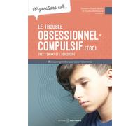 Le trouble obsessionnel-compulsif chez l'enfant et l'adolescent - 10 questions sur... - Caroline Berthiaume - Midi Trente - broché - Essai