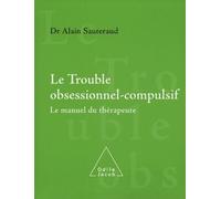 Le Trouble Obsessionnel-Compulsif - Le Manuel Du Thérapeute
