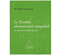 Le Trouble Obsessionnel-Compulsif - Le Manuel Du Thérapeute