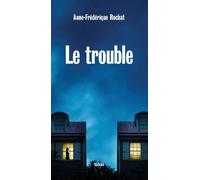 Le trouble - Rochat anne-f. - Slatkine - broché - Roman
