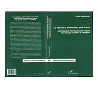 Le Trouble Sensoriel Des Mots - Approche Psychanalytique Du Blanc Dans La Pensée