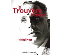 Le Trouvère du temps - Michel Host - Le Temps Des Cerises - broché - Essai