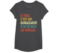 Le Truc C'est Que Globalement Je m'en Bats Les Couilles T-Shirt, Fille, Chiné Foncé, XS
