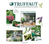 Le Truffaut - La Nouvelles Encyclopédie Du Jardin - Actuel, Pratique, Connecté
