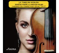 Le Tsar Du Violon : Complete Sonatas Ysaye