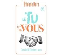 Le Tu Et Le Vous - L'art Subtil De S'adresser À L'autre