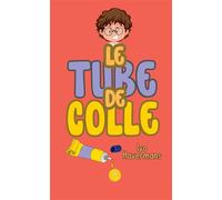 Le tube de colle - Ivo Havermans - Le Lys Bleu - broché - Nouvelles