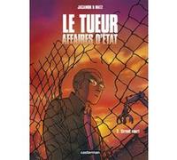 Le Tueur - Affaires d'État Luc Jacamon (Dessinateur), Luc Jacamon (Scénario), Matz (Dessinateur), Matz (Scénario), Luc Jacamon (Auteur)