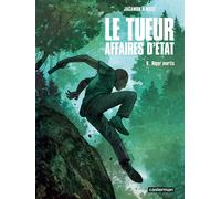 Le Tueur, Affaires D'etat - Tome 6 - Rigor Mortis