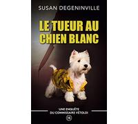 LE TUEUR AU CHIEN BLANC: UNE ENQUÊTE DU COMMISSAIRE VÉTOLDI - 15