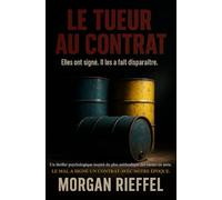 Le Tueur au Contrat: Un thriller psychologique inspiré du plus méthodique des tueurs en série. Le mal a signé un contrat avec notre époque.