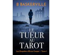 Le Tueur au Tarot: Les Enquêtes d’Erica Cooper, Tome 1
