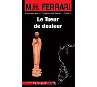 Le tueur de douleur - Commissaire Pierucci Tome 3