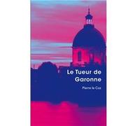 Le Tueur de Garonne de Pierre le Coz (édition poche "luxe") Le Coz PierreLe Coz Pierre (Auteur)