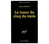 Le tueur du cinq du mois - Max Genève - Gallimard - Poche - Livre