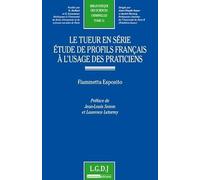 le tueur en série - etude de profils français à l'usage des praticiens (51)