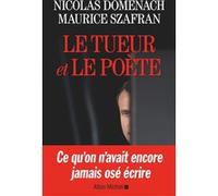 Le Tueur et le poète Maurice Szafran (Auteur), Nicolas Domenach (Auteur)