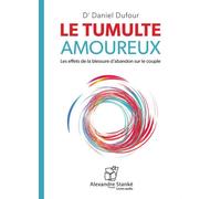 Le tumulte amoureux - Daniel Dufour - Stanke Alexandre - Texte lu (CD) - Textes lus CD