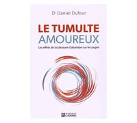 Le Tumulte Amoureux - Les Effets De La Blessure D'abandon Sur Le Couple