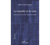 Le tumulte et la faim journal d'une lectrice remise au monde Journal d'une lectrice remise au monde - Marie-Noëlle Agniau - L'harmattan - broché - Essai