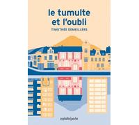 Le tumulte et l'oubli