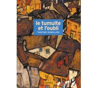 Le tumulte et l'oubli