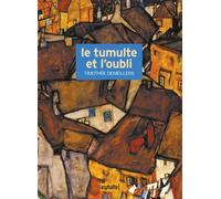 Le Tumulte et l'Oubli - Timothée Demeillers - Asphalte Editions - broché - Roman