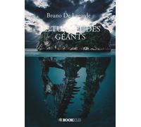 Le tunnel des géants - Bruno De Lagarde - Bookelis - broché - Roman