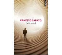 Le Tunnel - Ernesto Sabato - Points - Poche - Roman