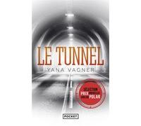 Le Tunnel Yana Vagner (Auteur), Raphaëlle Pache (Traduction)