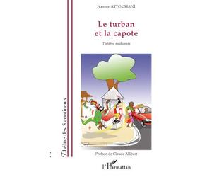 Le turban et la capote Théâtre mahorais - Nassur Attoumani - L'harmattan - broché - Théâtre