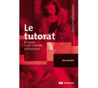Le tutorat Richesse d'une méthode pédagogique - Alain Baudrit - De Boeck Supérieur - broché - Livre