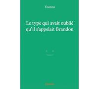 Le type qui avait oublié qu'il s'appelait Brandon