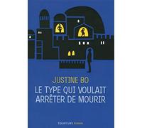 Le type qui voulait arrêter de mourir