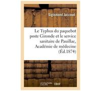 Le Typhus Du Paquebot Poste Gironde Et Le Service Sanitaire De Pauillac