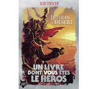 Le Tyran du Désert - Joe Dever - Gallimard jeunesse - broché - Roman junior