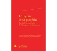 Le Tyran et sa postérité - Hélène Casanova-Robin - Classiques Garnier - relié - Essai